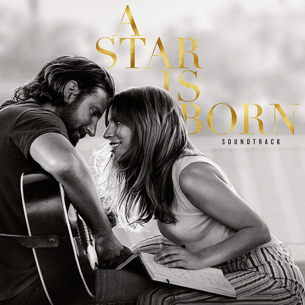 Lady Gaga, Bradley Cooper - A Star Is Born Soundtrack