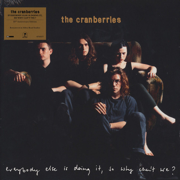 The Cranberries - Everybody Else Is Doing It, So Why Can't We?