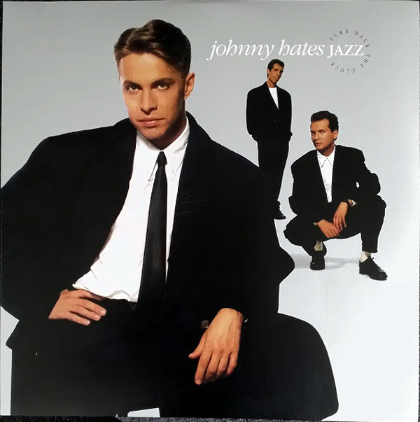 Johnny Hates Jazz - Turn Back The Clock