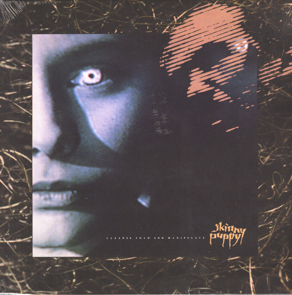 Skinny Puppy - Cleanse Fold And Manipulate