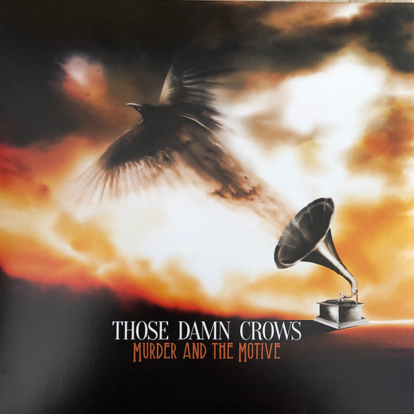 Those Damn Crows - Murder And The Motive