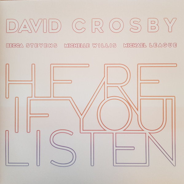 David Crosby, Becca Stevens, Michelle Willis, Michael League - Here If You Listen