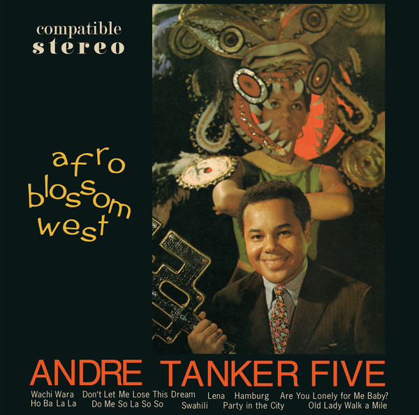 The Andre Tanker Five - Afro Blossom West