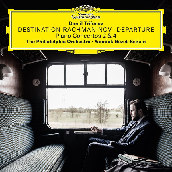 Daniil Trifonov, The Philadelphia Orchestra, Yannick Nézet-Séguin - Destination Rachmaninov • Departure (Piano Concertos 2 & 4)