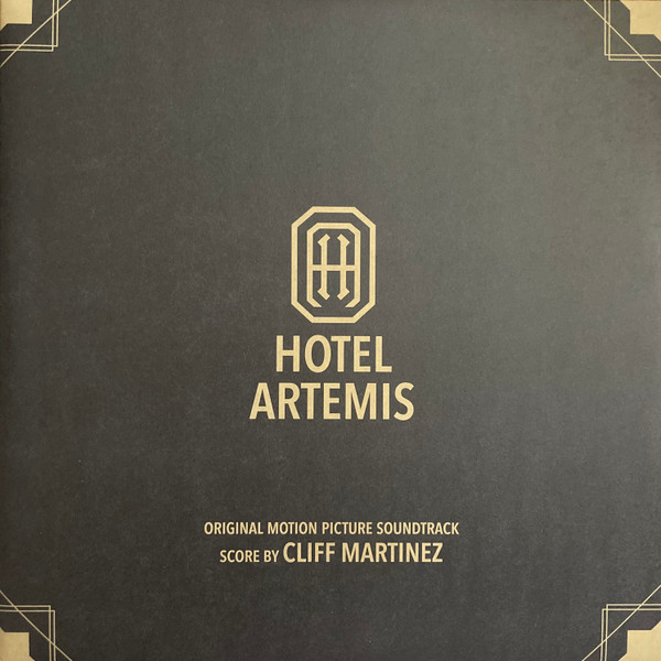 Cliff Martinez - Hotel Artemis (Original Motion Picture Soundtrack)