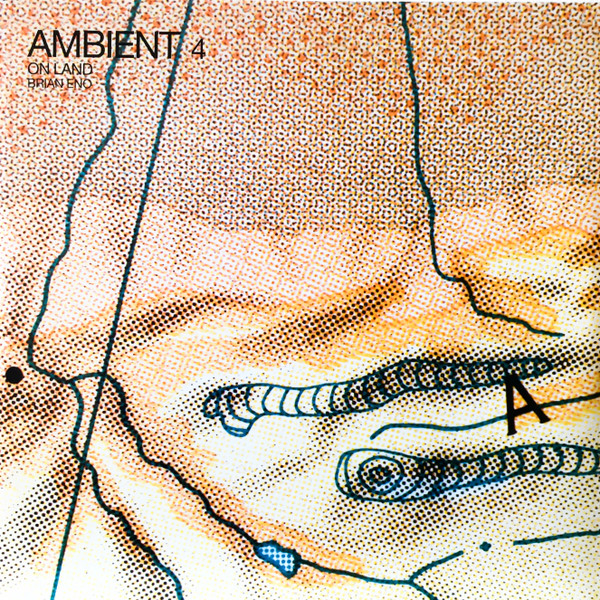 Brian Eno - Ambient 4 (On Land)