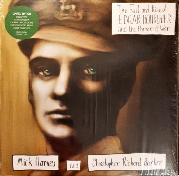 Mick Harvey, Christopher Richard Barker - The Fall And Rise Of Edgar Bourchier And The Horrors Of War