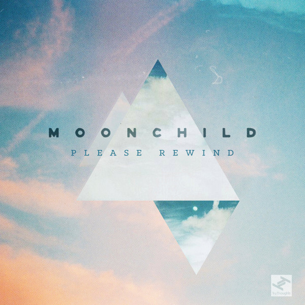 Moonchild (14) - Please Rewind