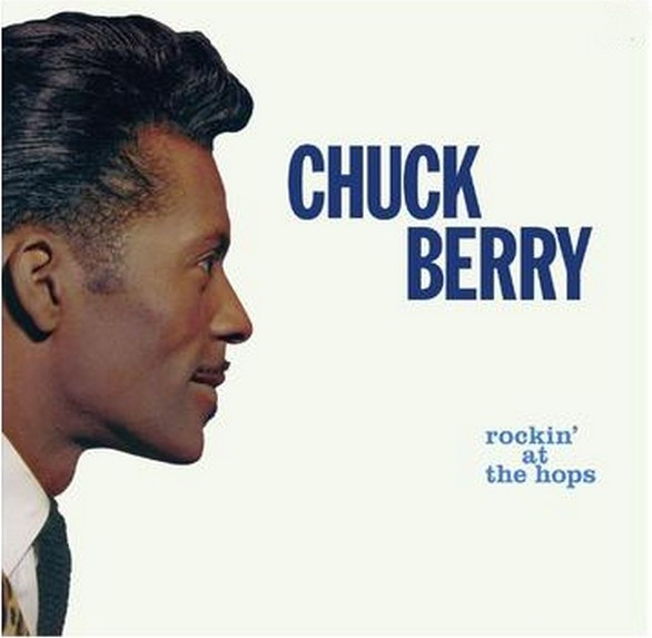 Chuck Berry - Rockin' At The Hops