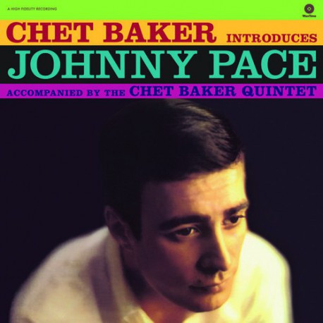 Chet Baker, Johnny Pace, The Chet Baker Quintet - Chet Baker Introduces Johnny Pace Accompanied By The Chet Baker Quintet