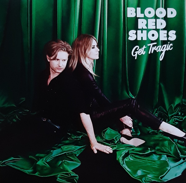 Blood Red Shoes - Get Tragic