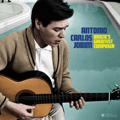 Antonio Carlos Jobim - Brazil’s Greatest Composer