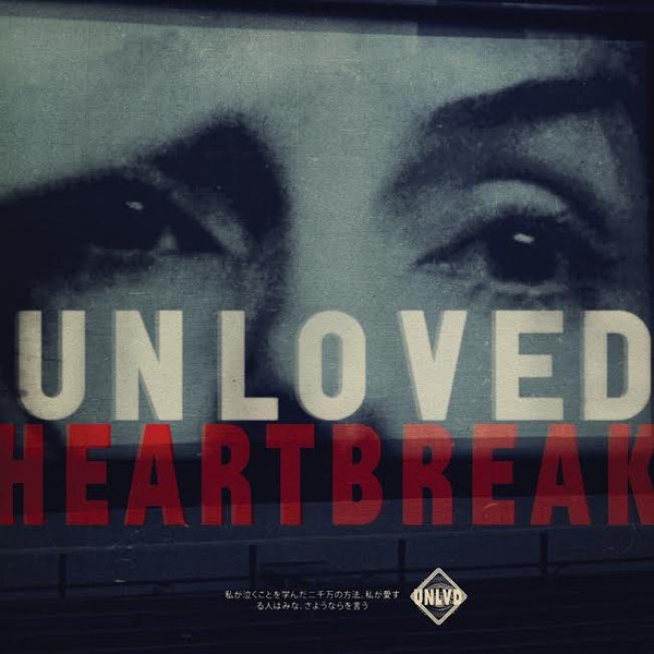 Unloved (4) - Heartbreak