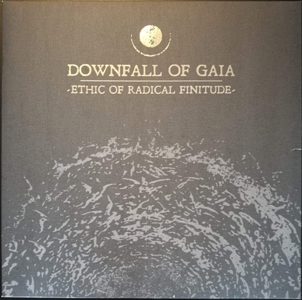 Downfall Of Gaia - Ethic Of Radical Finitude