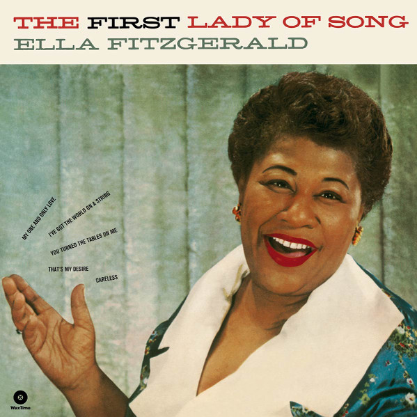 Ella Fitzgerald - The First Lady Of Song