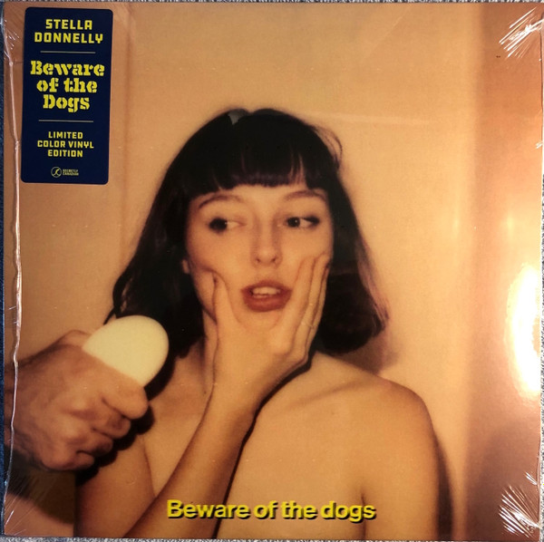 Stella Donnelly - Beware Of The Dogs