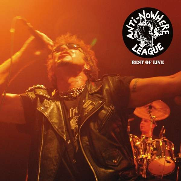 Anti-Nowhere League - Best Of Live