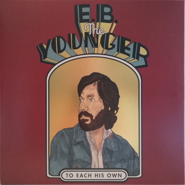 E. B. The Younger - To Each His Own