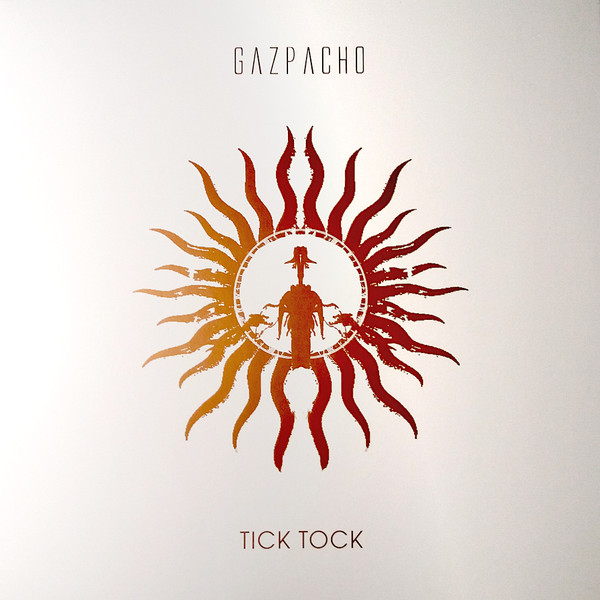 Gazpacho (2) - Tick Tock