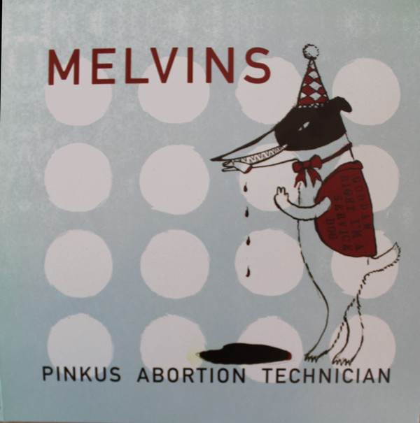 Melvins - Pinkus Abortion Technician