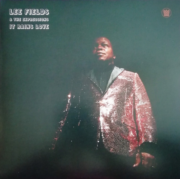 Lee Fields, The Expressions - It Rains Love