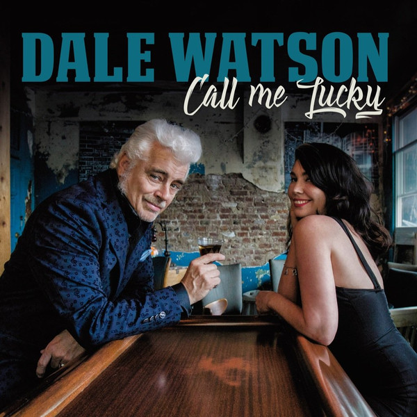 Dale Watson - Call Me Lucky