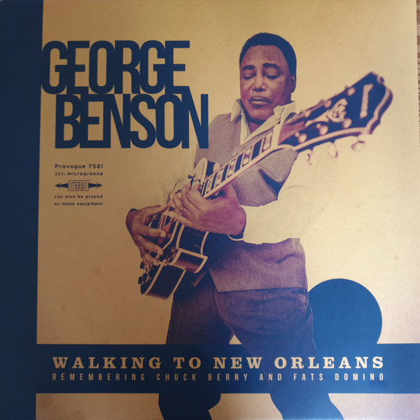 George Benson - Walking To New Orleans (Remembering Chuck Berry And Fats Domino)