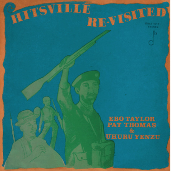 Ebo Taylor, Pat Thomas (3), Uhuru Yenzu - Hitsville Re-Visited