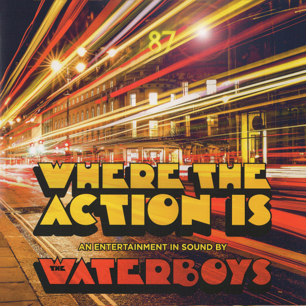 The Waterboys - Where The Action Is