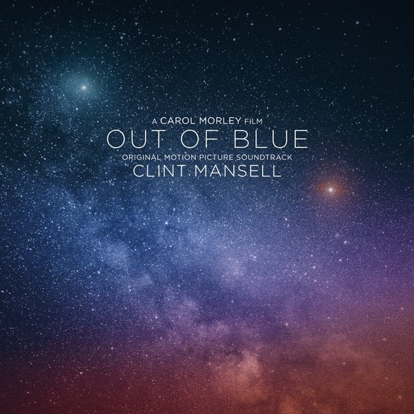 Clint Mansell - Out Of Blue (Original Motion Picture Soundtrack)