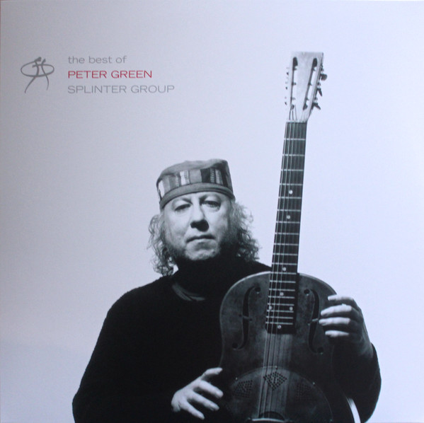 Peter Green Splinter Group - The Best Of Peter Green Splinter Group