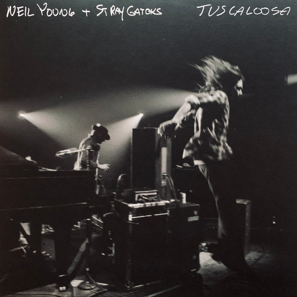 Neil Young, The Stray Gators - Tuscaloosa