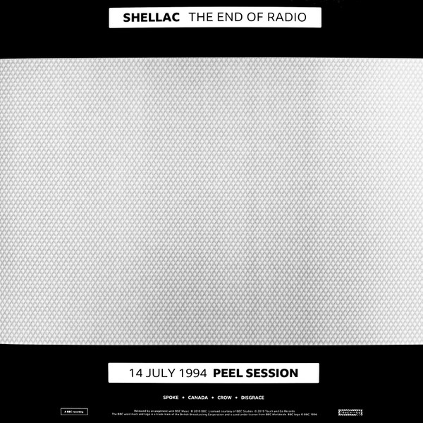 Shellac - The End Of Radio (14 July 1994 Peel Session / 1 December 2004 Peel Session)