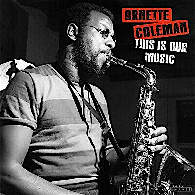 The Ornette Coleman Quartet - This Is Our Music