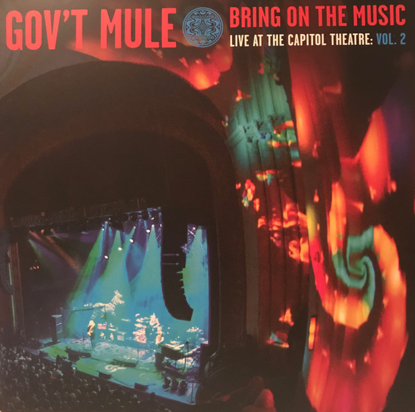 Gov't Mule - Bring On The Music / Live At The Capitol Theatre: Vol. 2