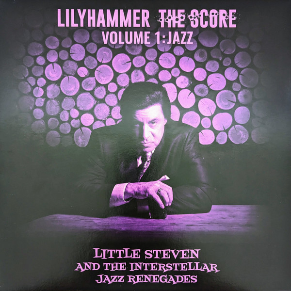 Little Steven And The Interstellar Jazz Renegades - Lilyhammer The Score Volume 1: Jazz