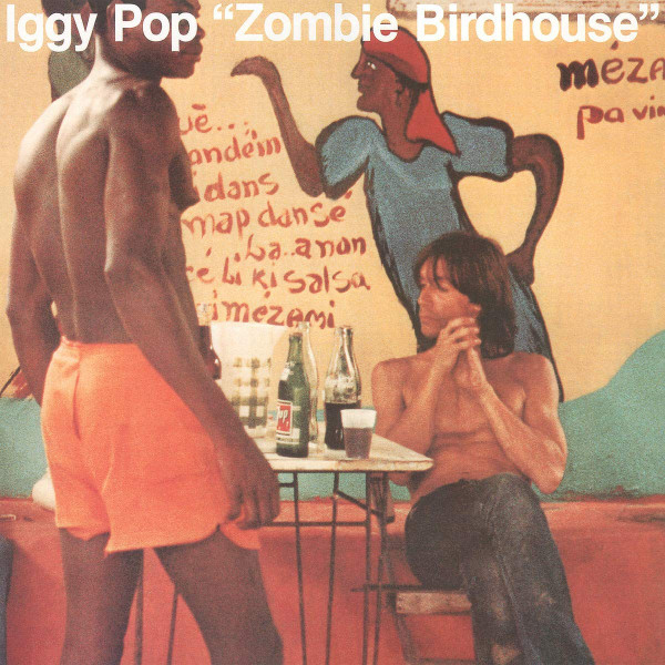 Iggy Pop - Zombie Birdhouse