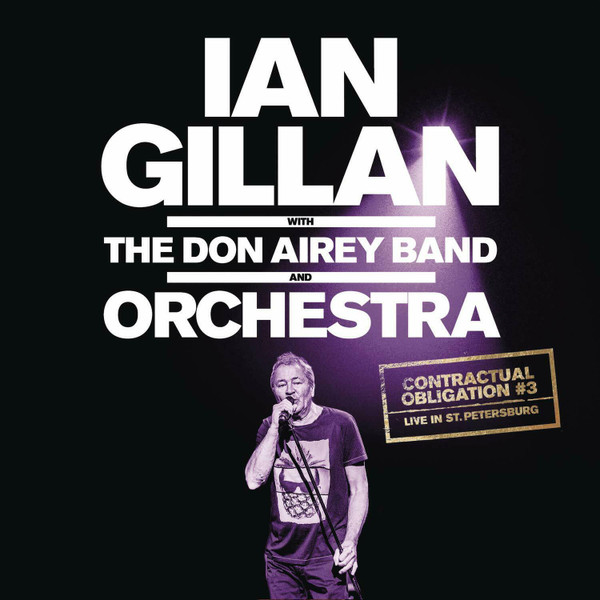 Ian Gillan, The Don Airey Band, Kirov Orchestra - Contractual Obligation #3: Live In St. Petersburg