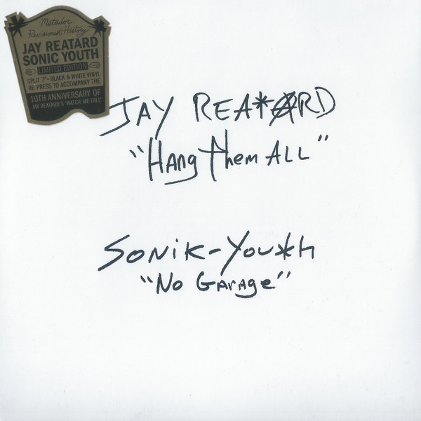 Jay Reatard, Sonic Youth - Hang Them All / No Garage