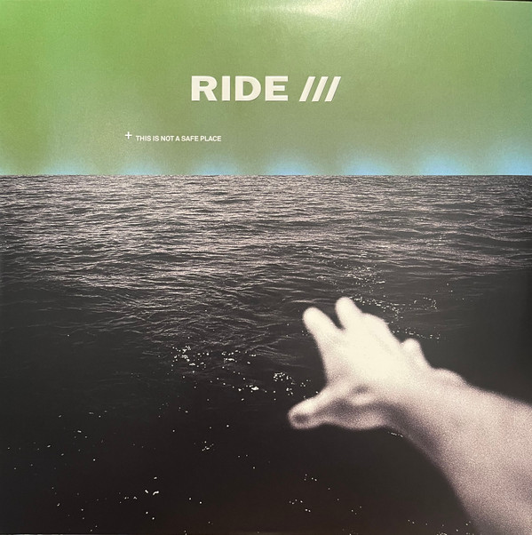 Ride - This Is Not A Safe Place