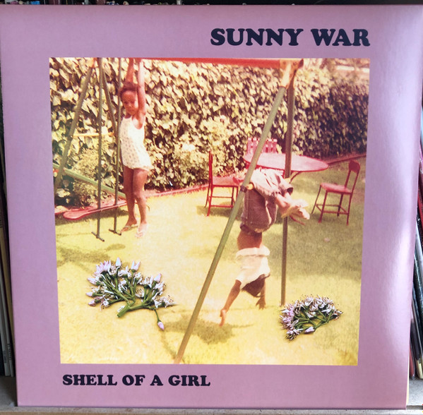 Sunny War - Shell of a Girl