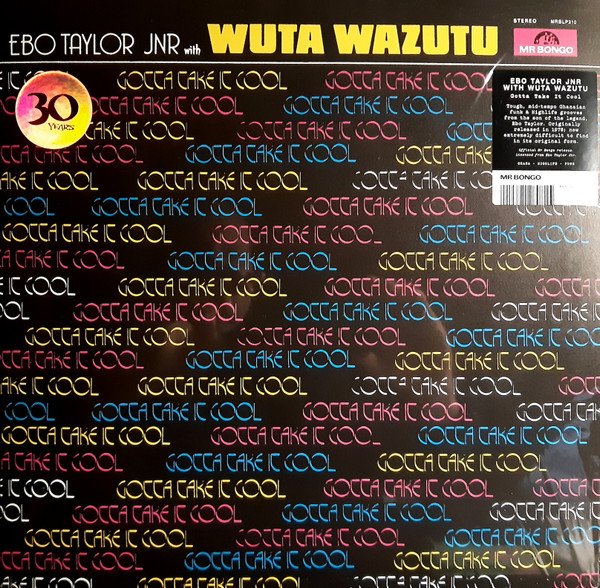 Ebo Taylor Jr., Wuta Wazutu - Gotta Take It Cool