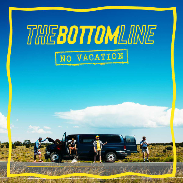 The Bottom Line (4) - No Vacation