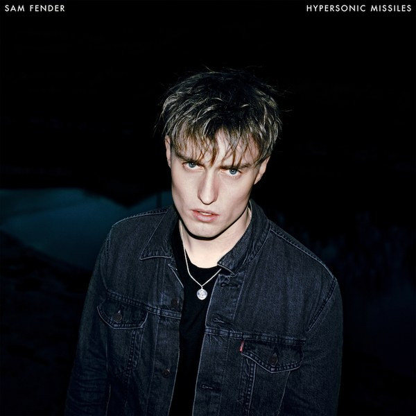 Sam Fender - Hypersonic Missiles