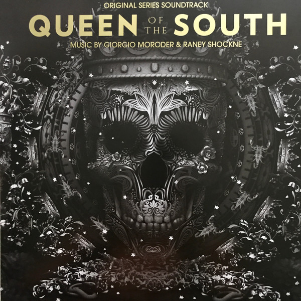 Giorgio Moroder, Raney Shockne - Queen Of The South (Original Series Soundtrack)