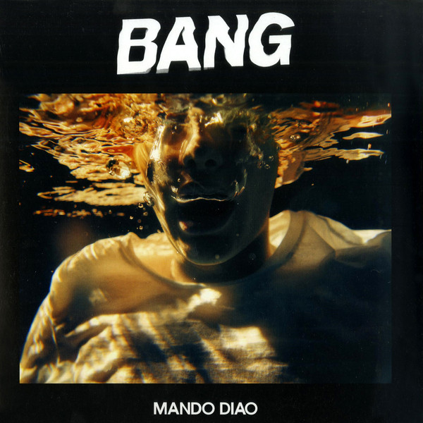 Mando Diao - Bang