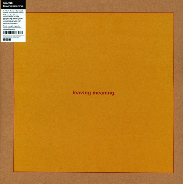 Swans - Leaving Meaning.