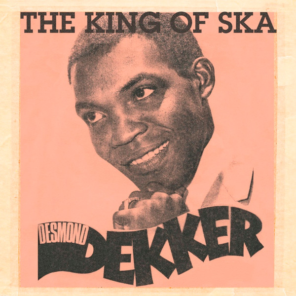 Desmond Dekker - The King Of Ska