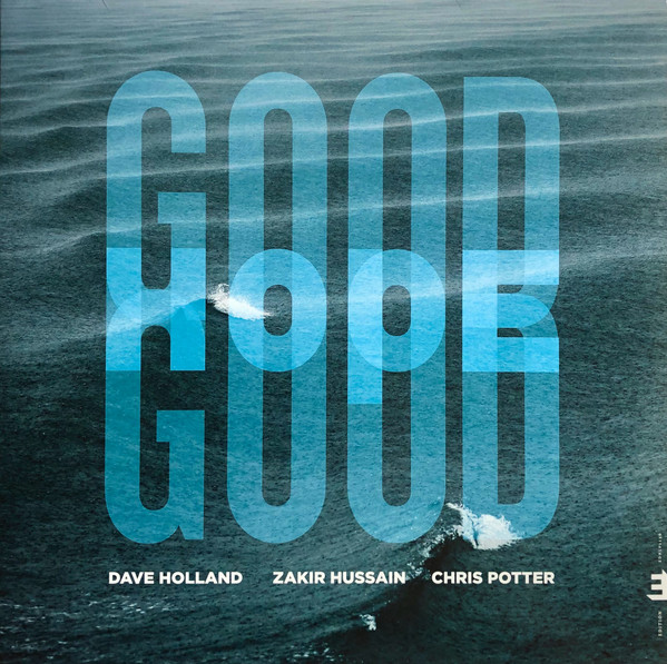 Dave Holland, Zakir Hussain, Chris Potter (2) - Good Hope