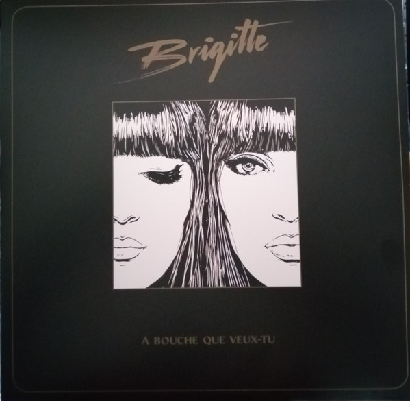 Brigitte (11) - À Bouche Que Veux-tu